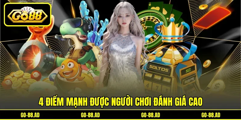 4 điểm mạnh được người chơi đánh giá cao