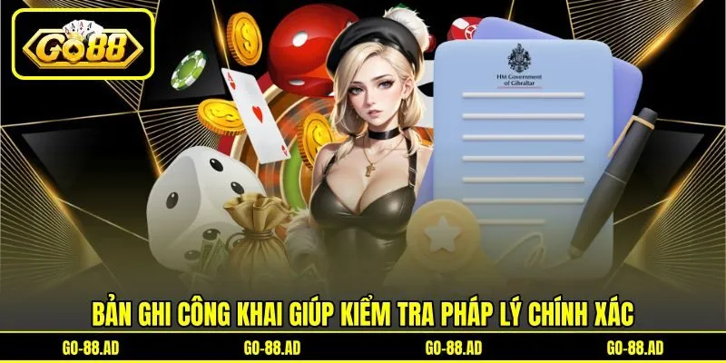 Bản ghi công khai giúp kiểm tra pháp lý chính xác