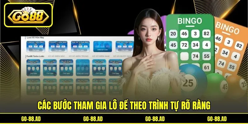 Các bước tham gia lô đề theo trình tự rõ ràng