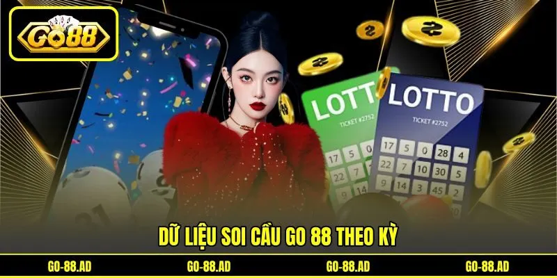 Dữ liệu soi cầu Go 88 theo kỳ Dữ liệu soi cầu Go 88 theo kỳ