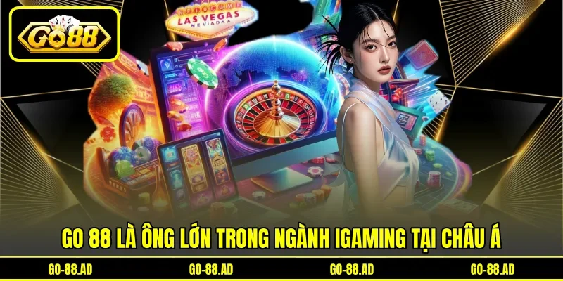 GO 88 là ông lớn trong ngành iGaming tại châu Á