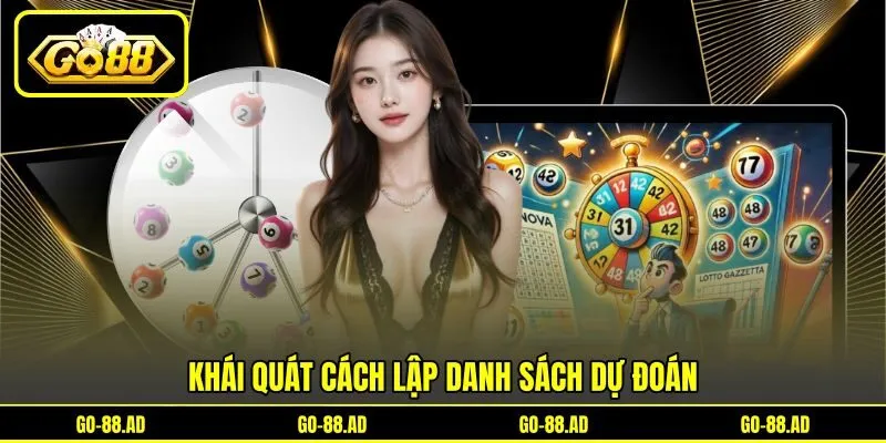 Khái quát cách lập danh sách dự đoán