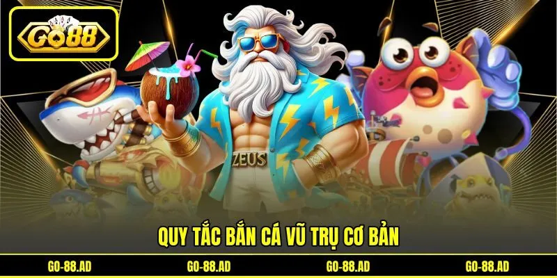 Quy tắc bắn cá vũ trụ cơ bản