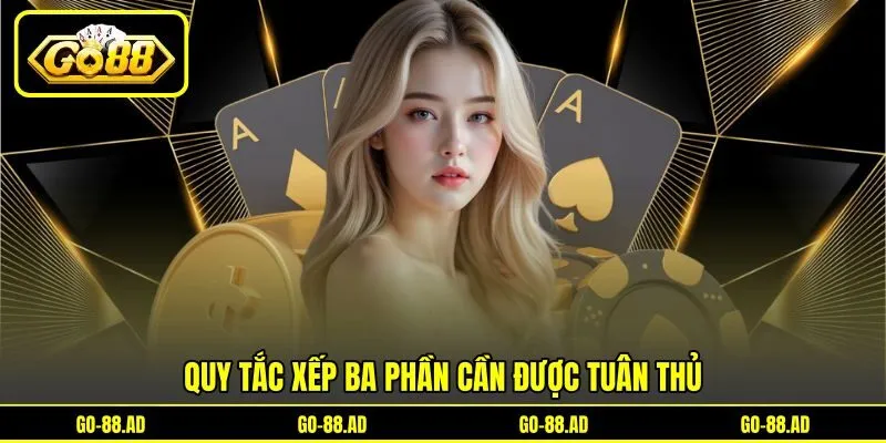 Quy tắc xếp ba phần cần được tuân thủ Quy tắc xếp ba phần cần được tuân thủ