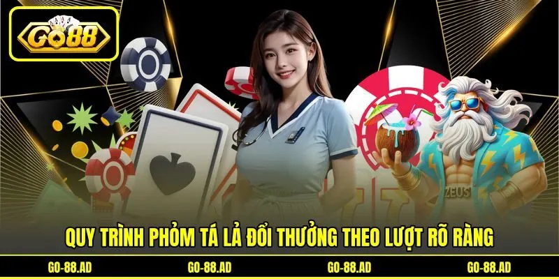 Quy trình phỏm tá lả đổi thưởng theo lượt rõ ràng